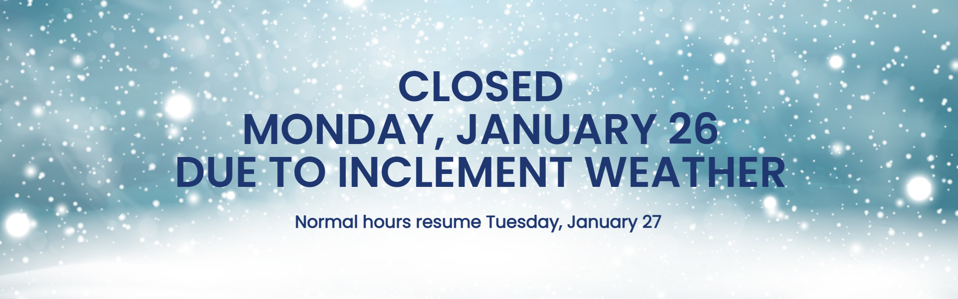 Closed Monday, January 26